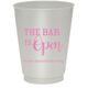 The Bar is Open Colored Shatterproof Cups Image 5 of 5